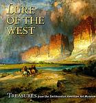Lure of the West : treasures from the Smithsonian American Art Museum