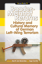 Baader-Meinhof returns : history and cultural memory of German left-wing terrorism