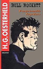 Bull Rockett : El tanque invencible ; Fuego blanco