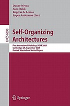 Self-organizing architectures : first international workshop, SOAR 2009, Cambridge, UK, September 14, 2009 : revised selected and invited papers
