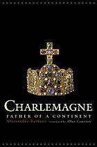 Charlemagne : father of a continent
