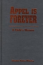 Appel is forever : a child's memoir
