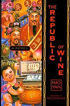 The republic of wine : a novel
