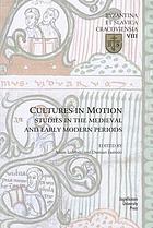 Cultures in motion : studies in the Medieval and early modern periods