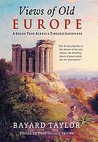 Views a-foot : or, Europe seen with knapsack and staff