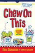 Chew on this   everything you don t want to know about fast food
