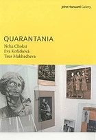 Quarantania : Neha Choksi, Eva Koťátková, Taus Makhacheva