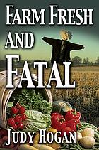 Farm fresh and fatal