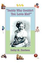 Daddy, why couldn't you love me?" : recovering from abuse