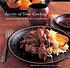 Secrets of slow cooking : creating extraordinary food with your slow cooker Secrets of slow cooking : creating extraordinary food with your slow cooker