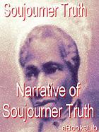 The narrative of Sojourner Truth
