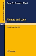 Algebra and logic : Papers presented at the 14th summer research institute ; 6 jan - 16 feb 1975
