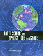 Earth science and applications from space : urgent needs and opportunities to serve the nation