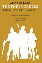 The three orders : feudal society imagined