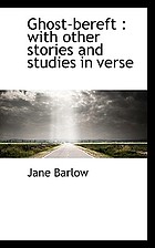 Ghost-bereft : with other stories and studies in verse