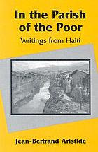 In the parish of the poor : writings from Haiti