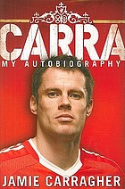 Carra : my autobiography