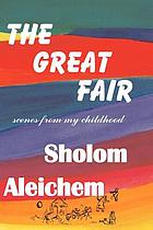 From the fair : the autobiography of Sholom Aleichem