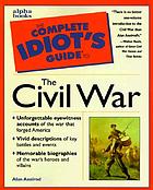 The complete idiot's guide to the Civil War