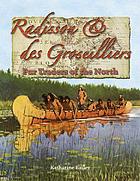 Radisson & des Groseilliers : fur traders of the North
