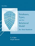 Databases, types and the relational model : the third manifesto