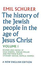 The history of the Jewish people in the age of Jesus Christ (175 B.C.-A.D. 135)