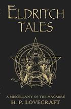 Eldritch tales : a miscellany of the macabre