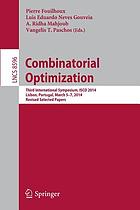 Combinatorial optimization : third International Symposium, ISCO 2014, Lisbon, Portugal, March 5-7, 2014 : revised selected papers