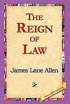 The reign of law; a tale of the Kentucky hemp fields