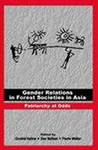 Gender relations in forest societies in Asia : patriarchy at odds
