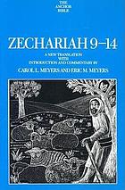 Zechariah 9-14 : a new translation with introduction and commentary