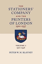 The Stationers' Company and the printers of London, 1501-1557