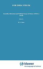 For Dirk Struik : scientific, historical, and political essays in honor of Dirk J. Struik