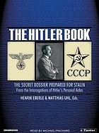 The Hitler book [the secret dossier prepared for Stalin from the interrogations of Hitler's personal aides