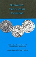 Suetonius : the Flavian emperors : a historical commentary [with translation and introduction