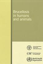 Brucellosis in humans and animals