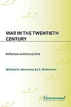 War in the twentieth century : reflections at century's end
