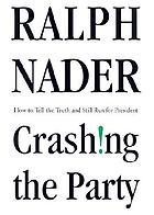 Crashing the party : taking on the corporate government in an age of surrender