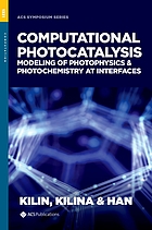 Computational photocatalysis : modeling of photophysics and photochemistry at interfaces