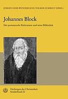 Johannes Block der pommersche Reformator und seine Bibliothek