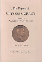 The papers of Ulysses S. Grant