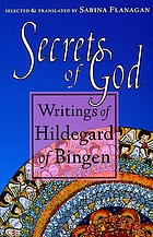 Secrets of God : writings of Hildegard of Bingen