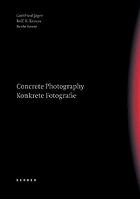 Concrete photography = Konkrete FotografieConcrete photography = Konkrete Fotografie