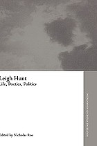 Leigh Hunt : life, poetics, politics