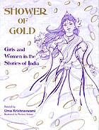 Shower of gold : girls and women in the stories of India