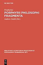 Porphyrii Philosophi fragmenta : Fragmenta Arabica David Wasserstein interpretante
