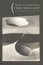The best of all possible worlds : mathematics and destiny