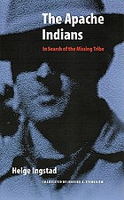The Apache Indians in search of the missing tribe