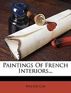 Paintings of French interiors.