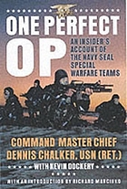 One perfect op : an insider's account of the Navy Seal Special Warfare teams